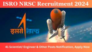 ISRO NRSC Recruitment 2024