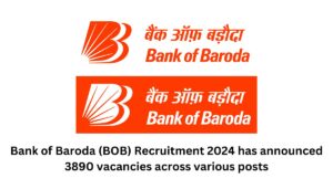 Bank of Baroda (BOB) Recruitment 2024 has announced 3890 vacancies across various posts