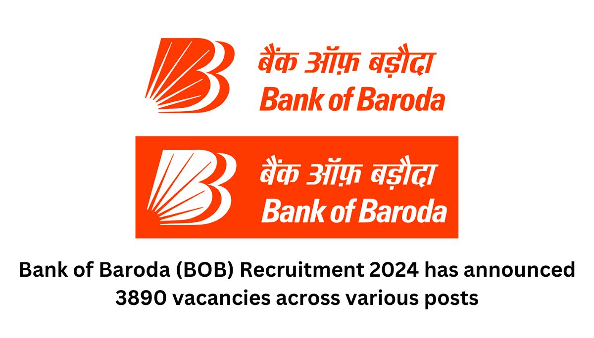 Bank of Baroda (BOB) Recruitment 2024 has announced 3890 vacancies across various posts