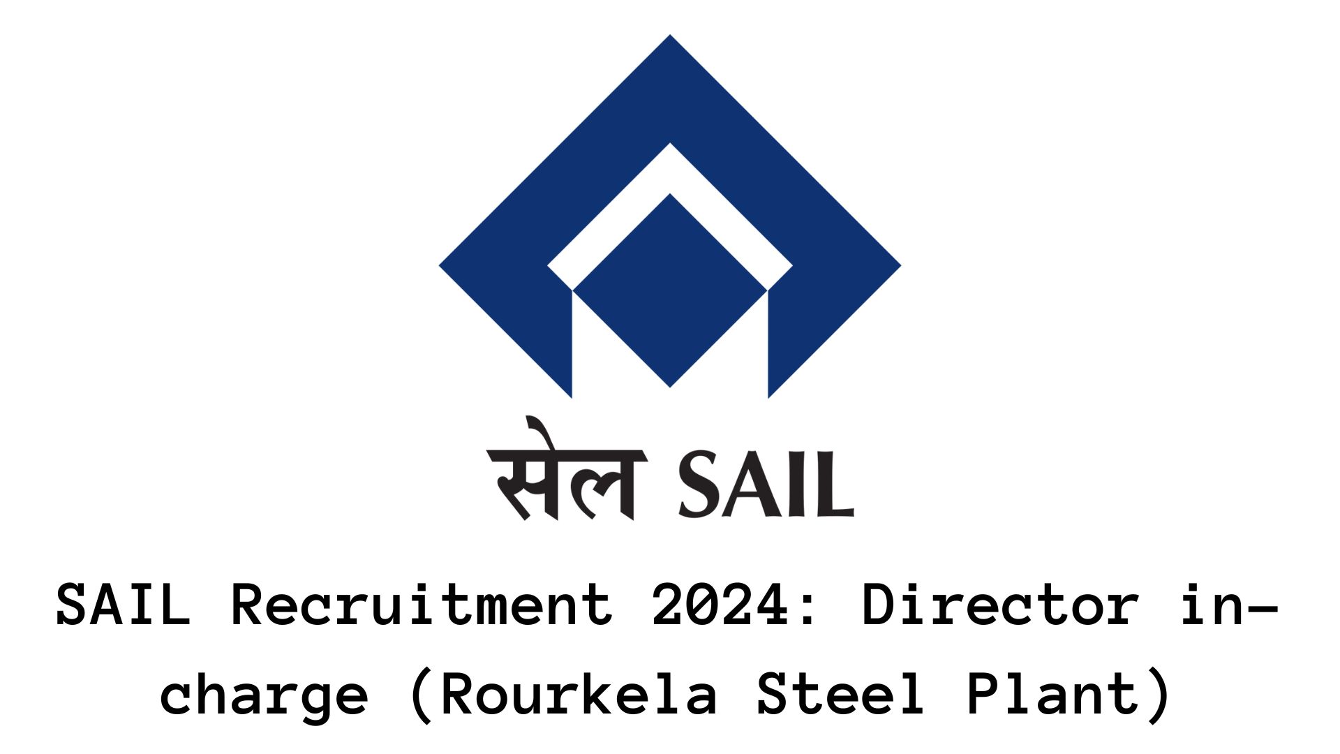 SAIL Recruitment 2024